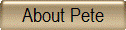 About Pete